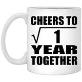 1st Anniversary Cheers To  Square Root of 1 Year Together - 11oz Coffee Mug