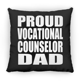 Proud Vocational Counselor Dad - Throw Pillow Black