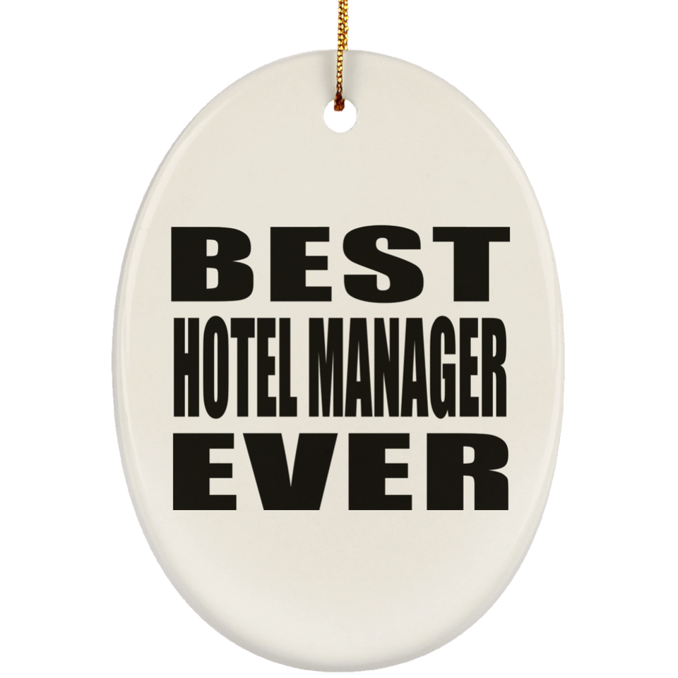 Best Hotel Manager Ever - Oval Ornament