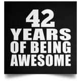 42nd Birthday 42 Years Of Being Awesome - Poster Square