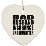 Dad Husband Insurance Underwriter - Heart Ornament