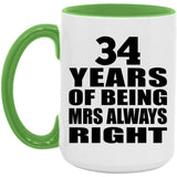 34th Anniversary 34 Years of Being Mrs Always Right - 15oz Accent Mug Green
