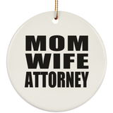 Mom Wife Attorney - Circle Ornament