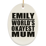 Emily World's Okayest Mum - Oval Ornament