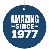 47th Birthday Amazing Since 1977 - Circle Ornament