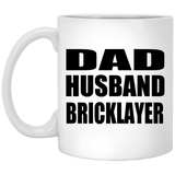 Dad Husband Bricklayer - 11oz Coffee Mug