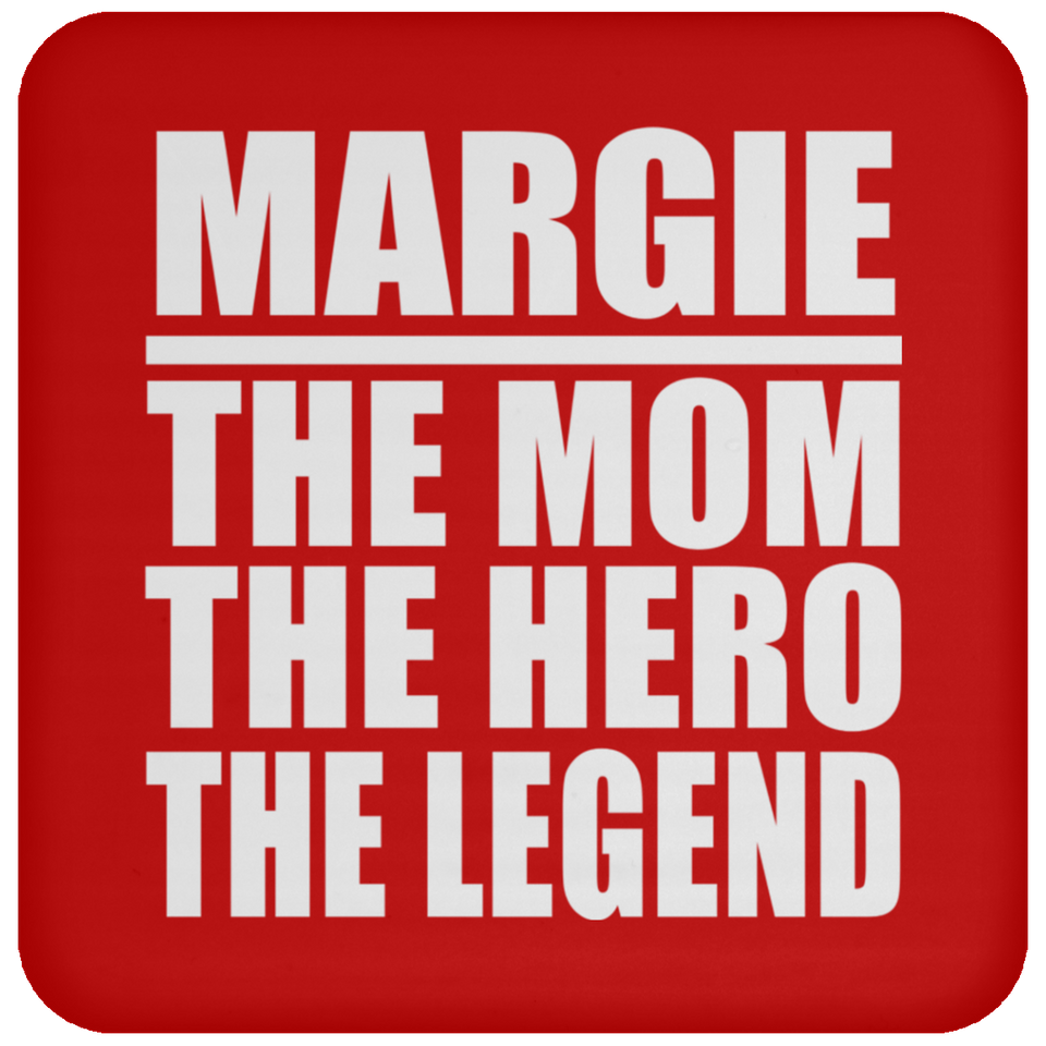 Margie The Mom The Hero The Legend - Drink Coaster
