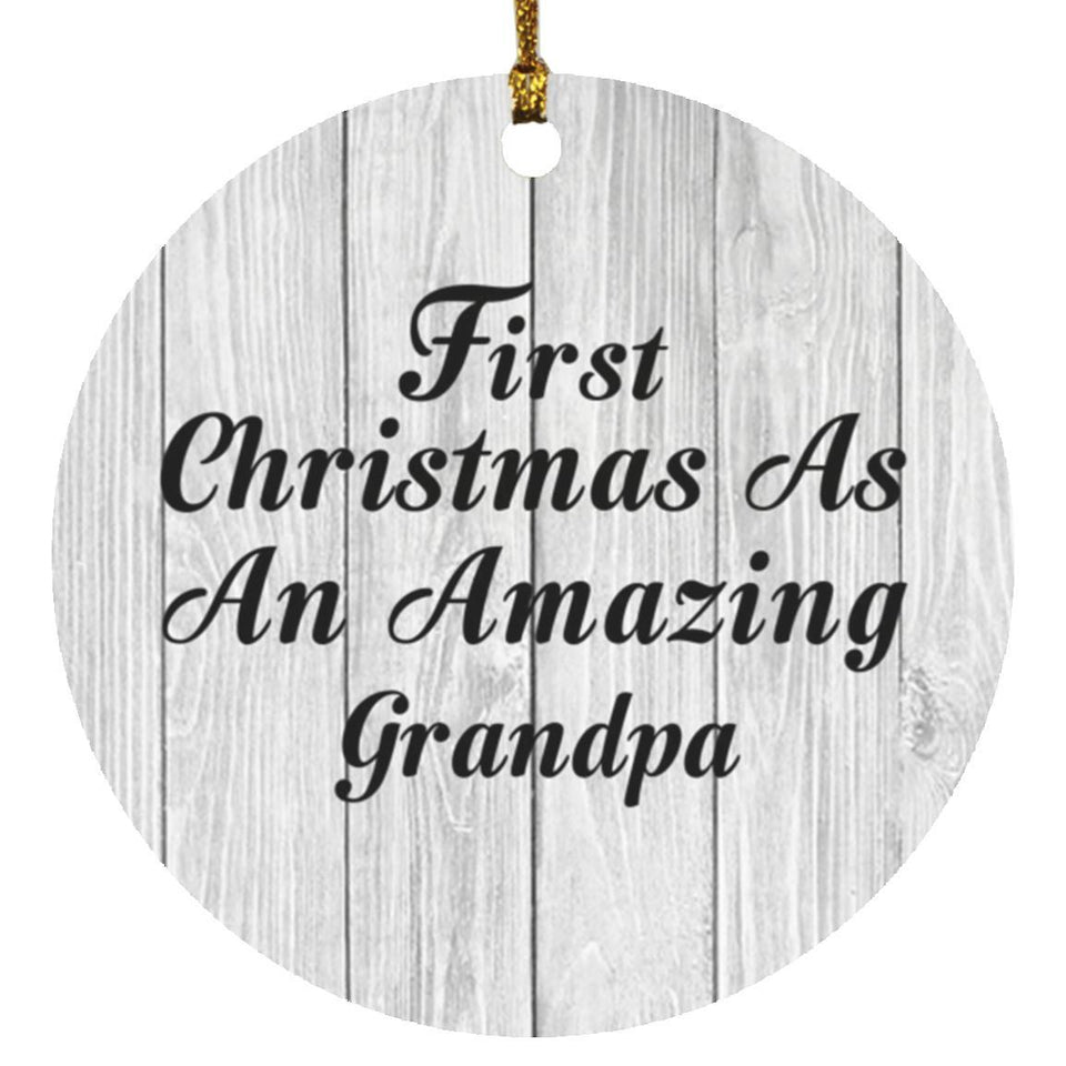 First Christmas As An Amazing Grandpa - Circle Ornament F