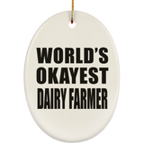 World's Okayest Dairy Farmer - Oval Ornament