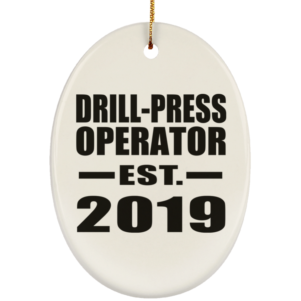 Drill-Press Operator Established EST. 2019 - Oval Ornament