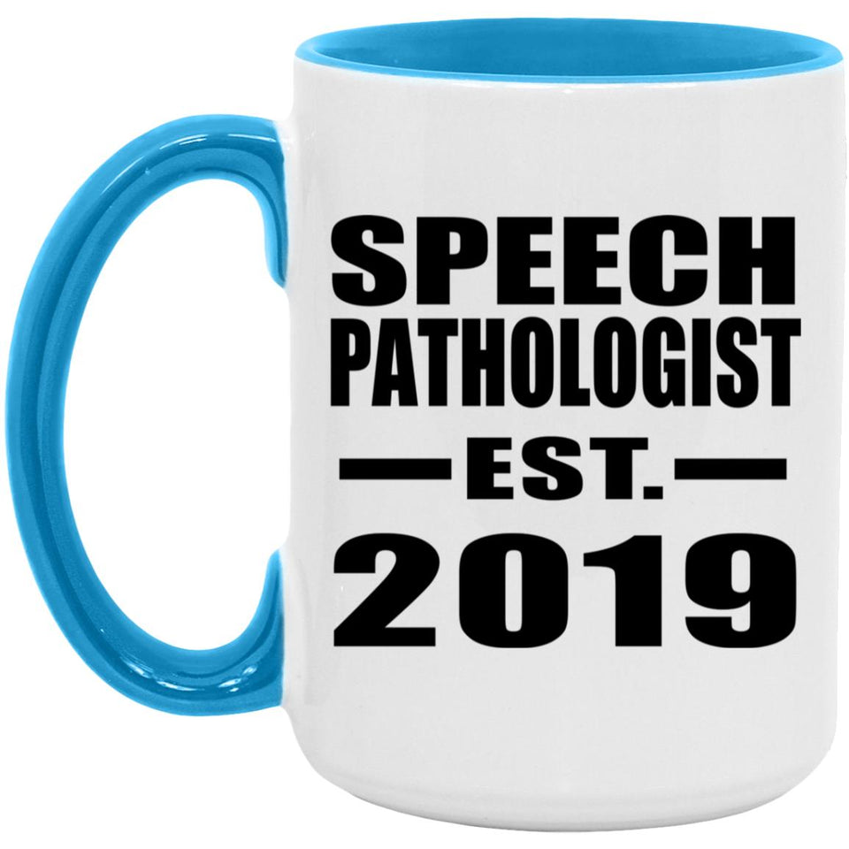 Speech Pathologist Established EST. 2019 - 15oz Accent Mug Blue