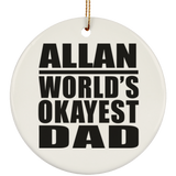 Allan World's Okayest Dad - Circle Ornament