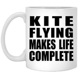 Kite Flying Makes Life Complete - 11oz Coffee Mug