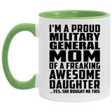 Proud Military General Mom Of Awesome Daughter - 11oz Accent Mug Green