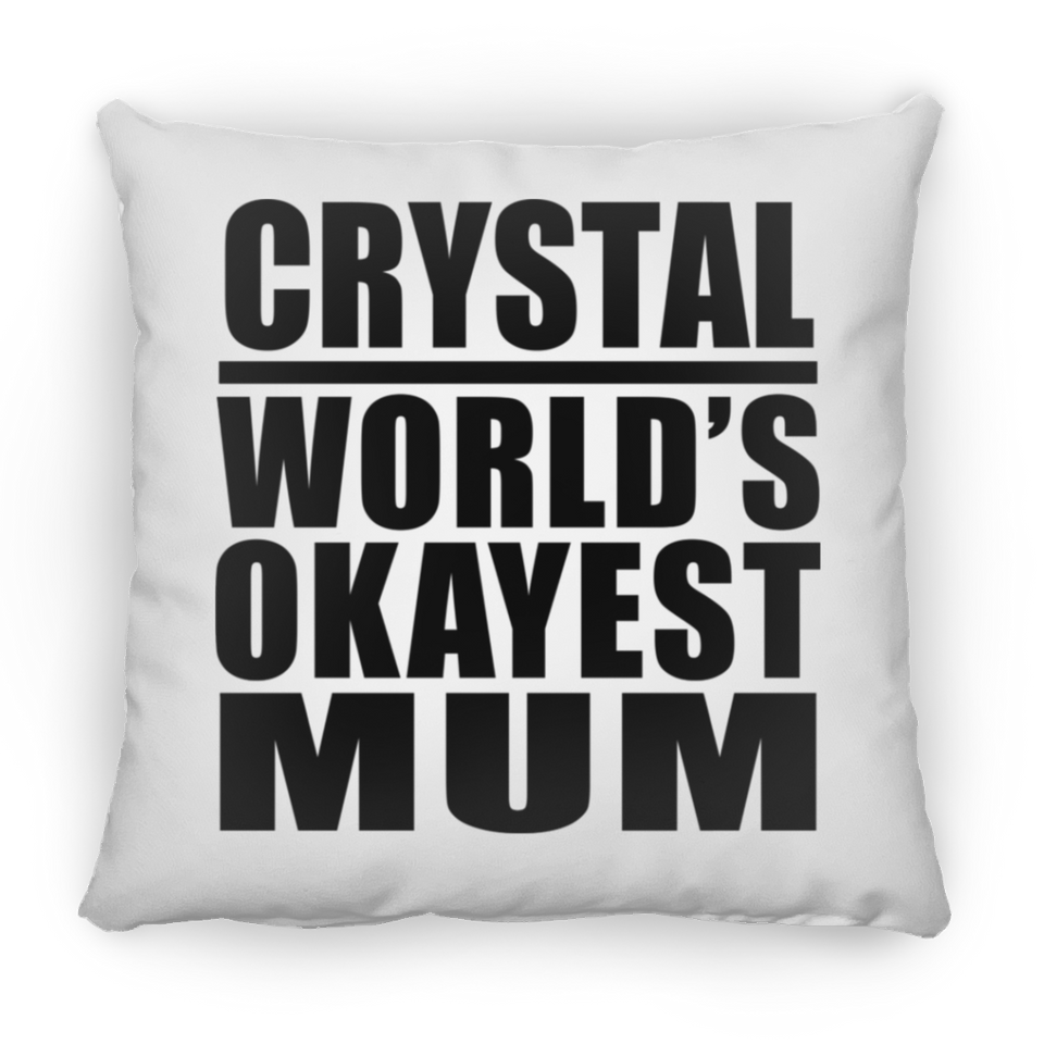 Crystal World's Okayest Mum - Throw Pillow