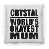 Crystal World's Okayest Mum - Throw Pillow