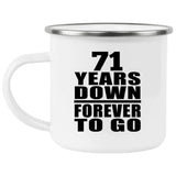 71st Anniversary 71 Years Down Forever to Go - 12oz Camping Mug