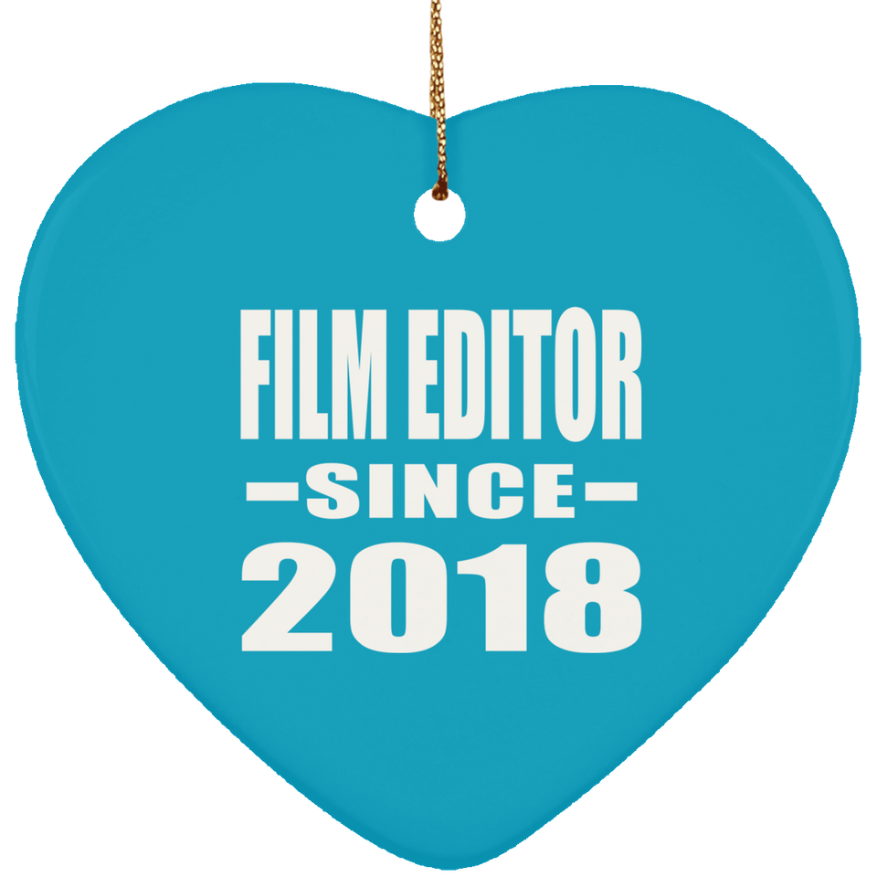 Film Editor Since 2018 - Heart Ornament