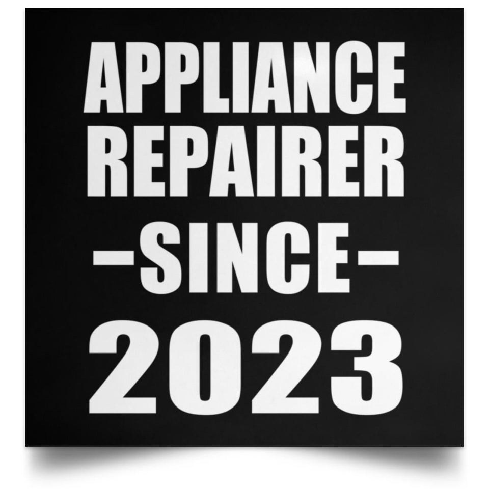 Appliance Repairer Since 2023 - Poster Square
