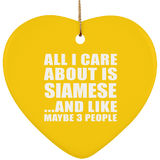 All I Care About Is Siamese - Heart Ornament