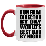 Funeral Director By Day World's Best Dad By Night - 11oz Accent Mug Red