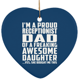 Proud Receptionist Dad Of Awesome Daughter - Heart Ornament
