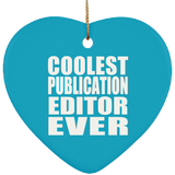 Coolest Publication Editor Ever - Heart Ornament