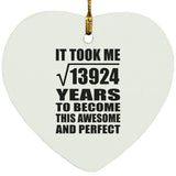 118th Birthday Took Square Root of 13924 Years To Awesome - Heart Ornament