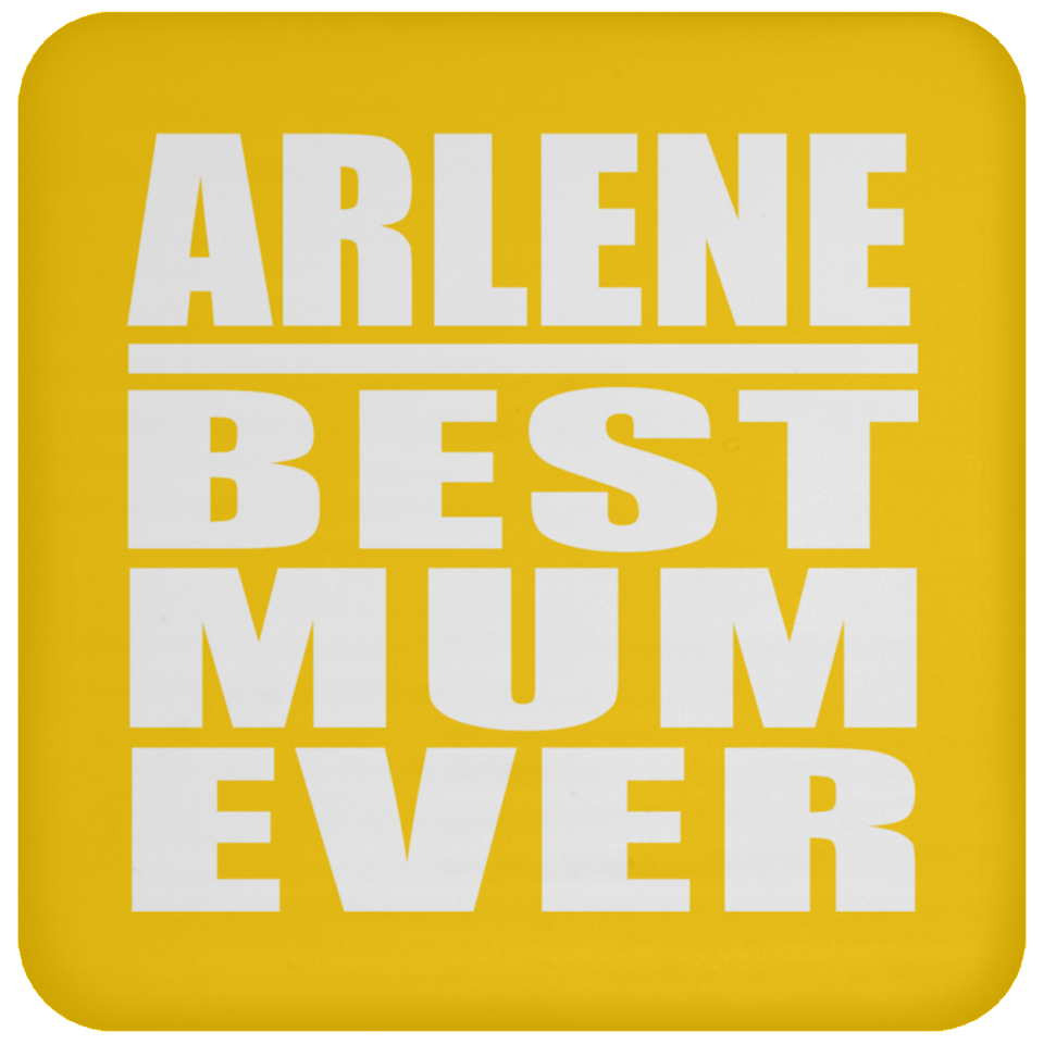 Arlene Best Mum Ever - Drink Coaster
