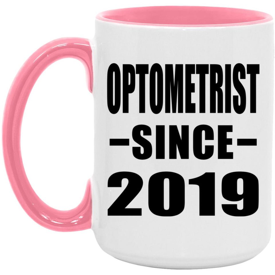 Optometrist Since 2019 - 15oz Accent Mug Pink