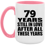 79th Anniversary 79 Years Still In Love After These Years - 15oz Accent Mug Pink