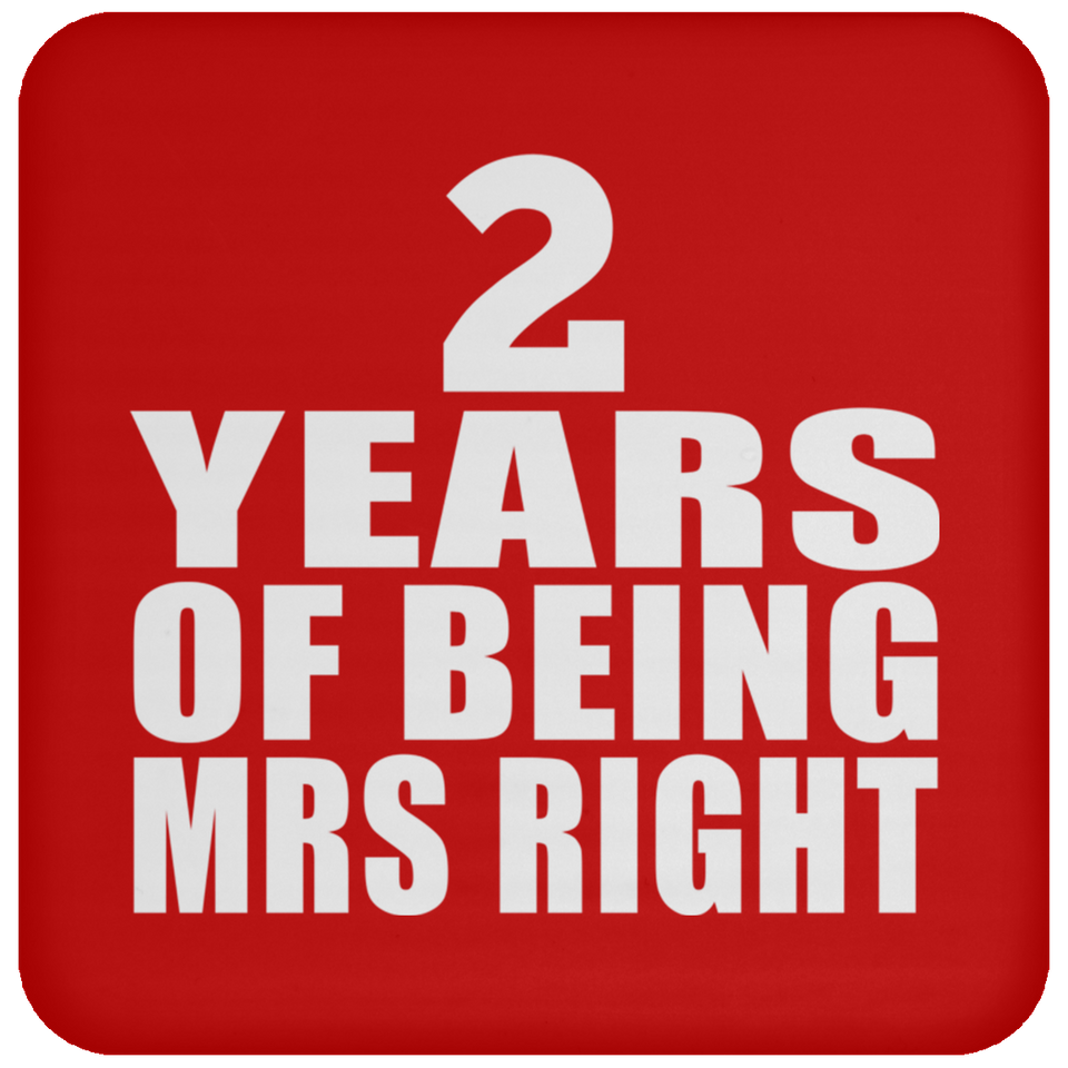 2nd Anniversary 2 Years Of Being Mrs Right - Drink Coaster