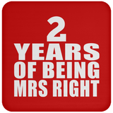 2nd Anniversary 2 Years Of Being Mrs Right - Drink Coaster