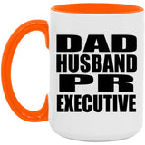 Dad Husband PR Executive - 15oz Accent Mug Orange