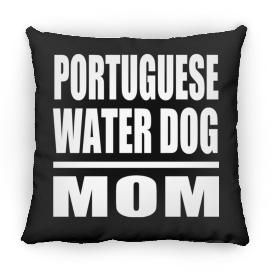 Portuguese Water Dog Mom - Throw Pillow Black