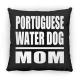 Portuguese Water Dog Mom - Throw Pillow Black