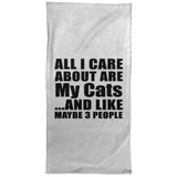 All I Care About Is My Cats - Hand Towel