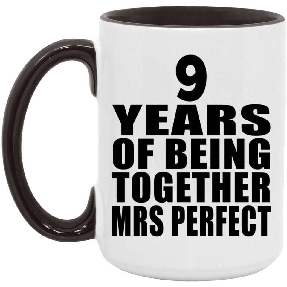 9th Anniversary 9 Years Of Being Mrs Perfect - 15oz Accent Mug Black