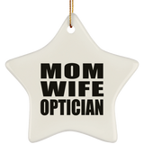 Mom Wife Optician - Star Ornament