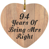 94th Anniversary 94 Years Of Being Mrs Right - Heart Ornament C