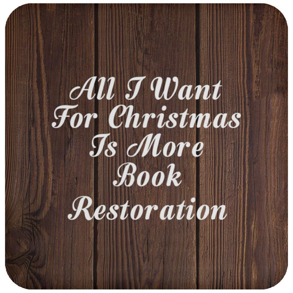 All I Want For Christmas Is More Book Restoration - Drink Coaster D