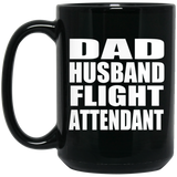 Dad Husband Flight Attendant - 15oz Coffee Mug Black