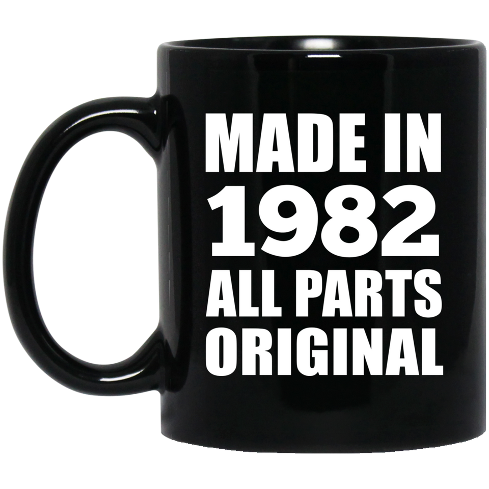 42nd Birthday Made in 1982 All Parts Original - 11oz Coffee Mug Black