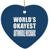 World's Okayest Automobile Mechanic - Heart Ornament