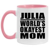 Julia World's Okayest Mom - 11oz Accent Mug Pink