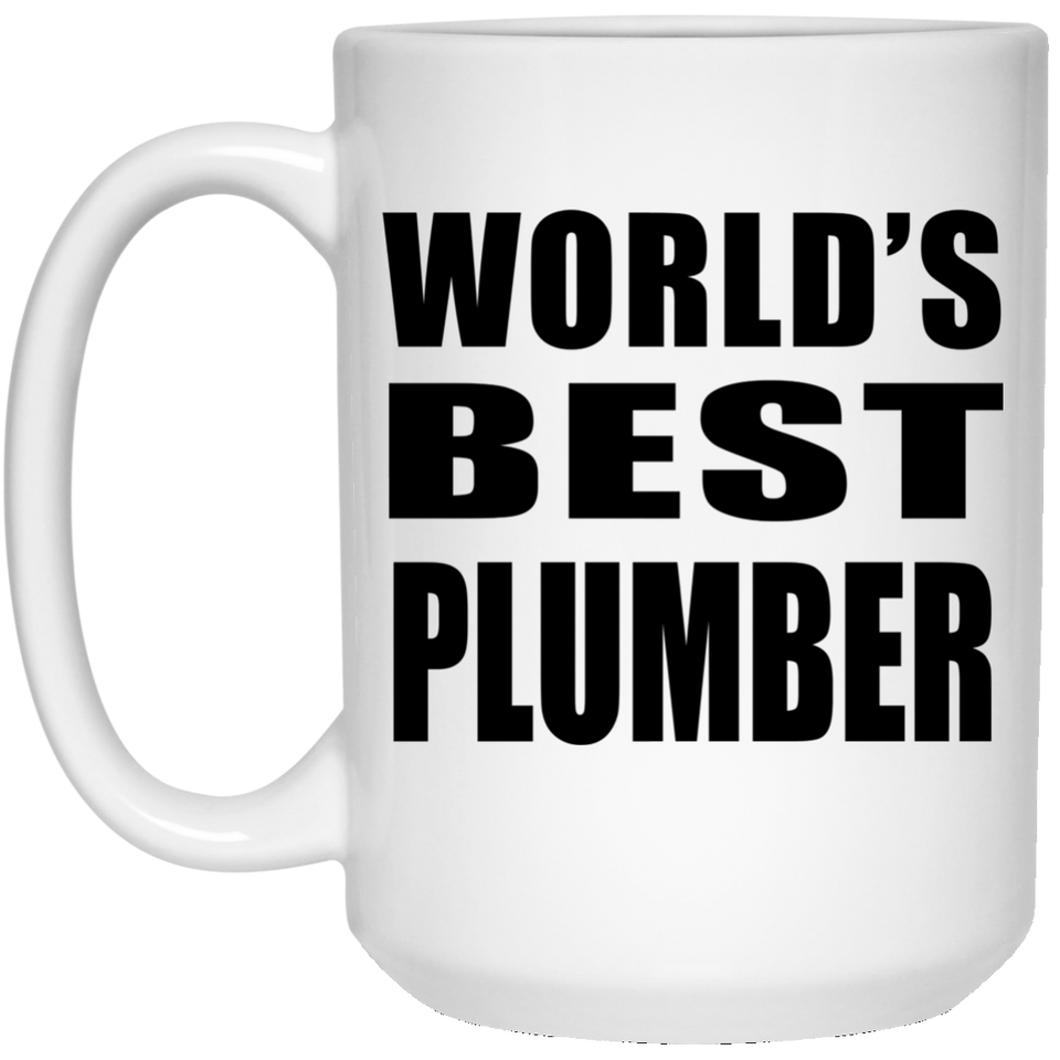 World's Best Plumber - 15 Oz Coffee Mug