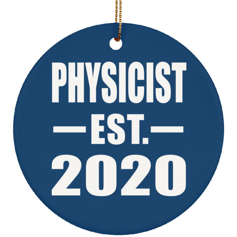 Physicist Established EST. 2020 - Circle Ornament