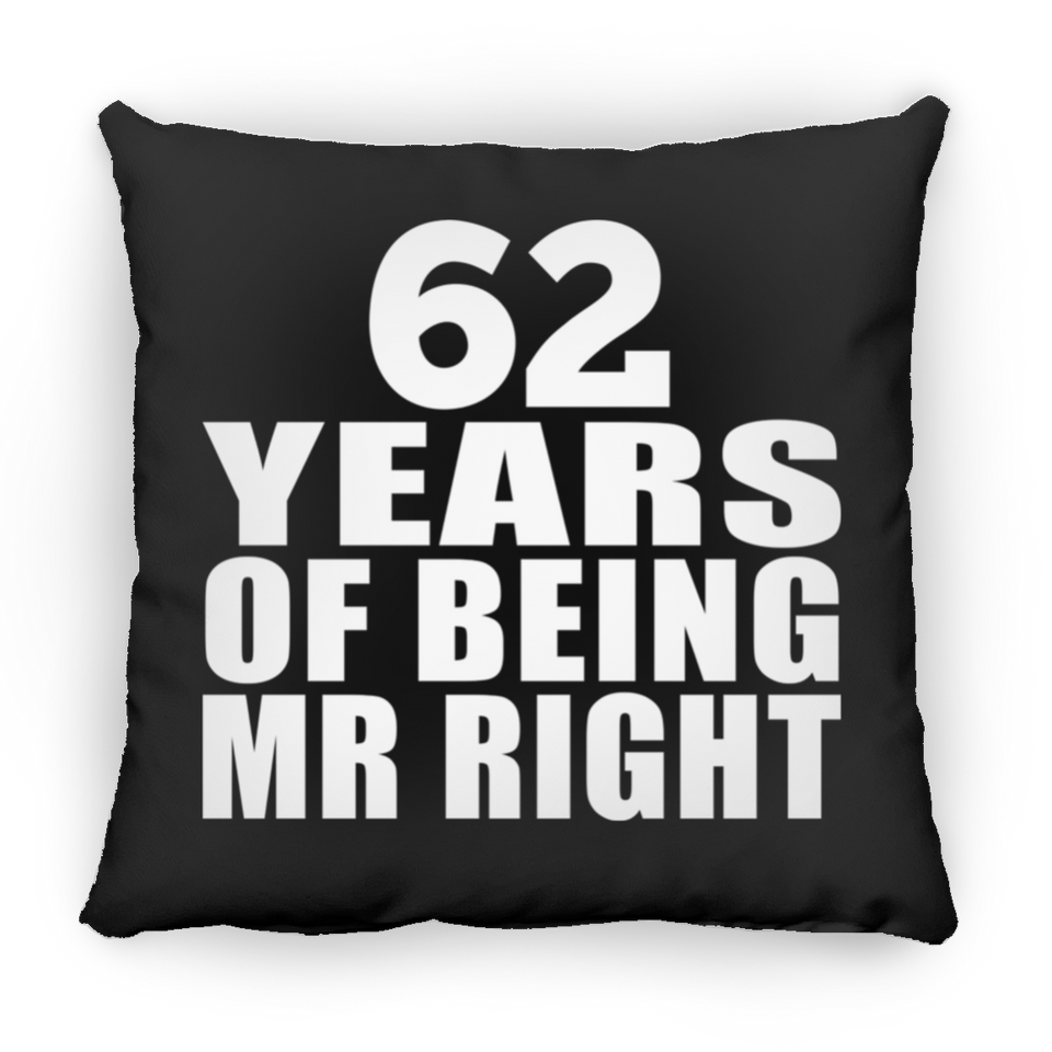 62nd Anniversary 62 Years Of Being Mr Right - Throw Pillow Black