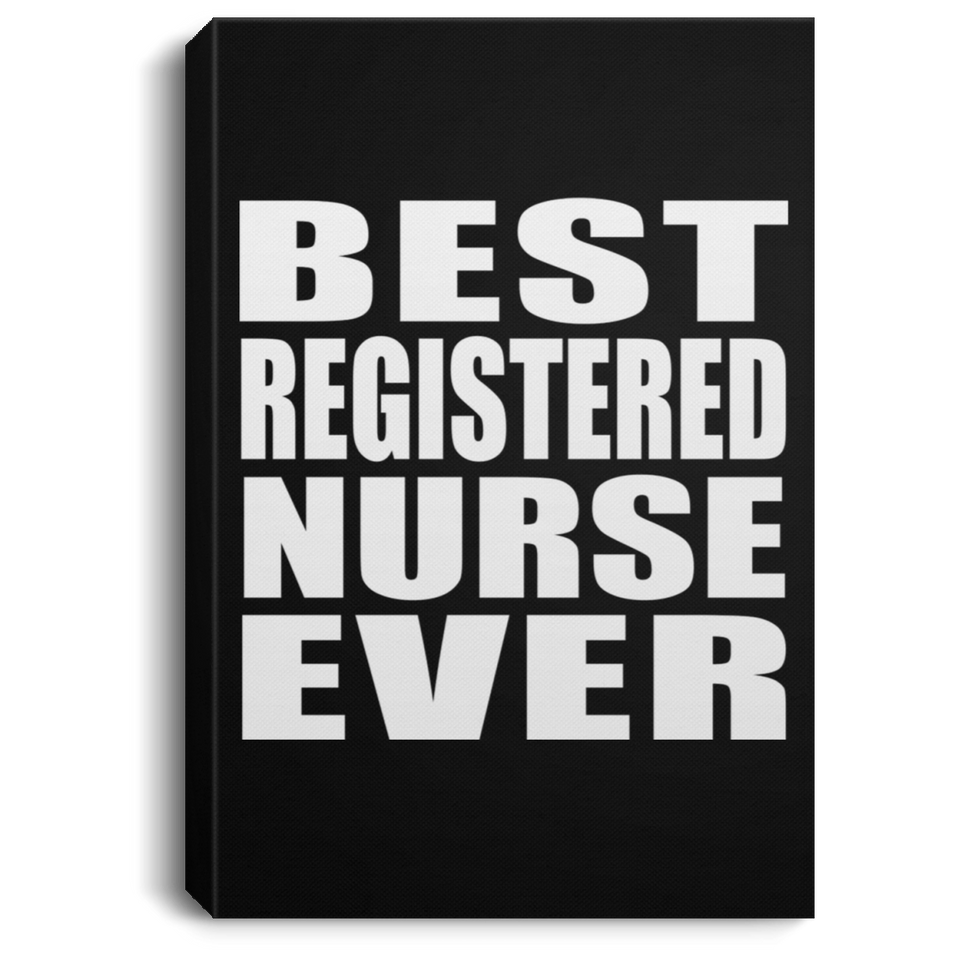 Best Registered Nurse Ever - Canvas Portrait