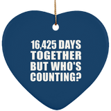 45th Anniversary 16,425 Days Together But Who's Counting - Heart Ornament